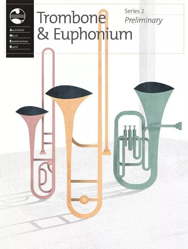 AMEB TROMBONE & EUPHONIUM PRELIMINARY SERIES 2