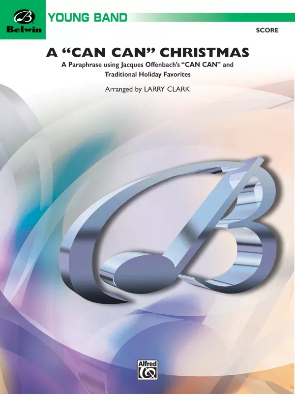 A “Can Can” Christmas: Concert Band Conductor Score