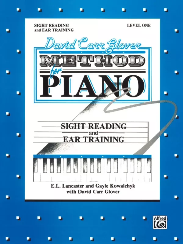 David Carr Glover Method for Piano: Sight Reading and Ear Training, Level 1: Piano Book