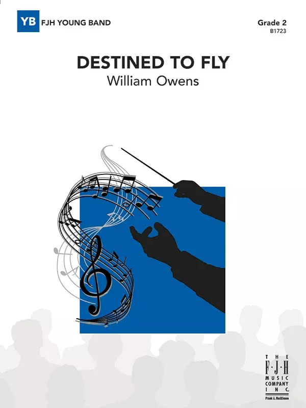 Destined to Fly: Concert Band Conductor Score