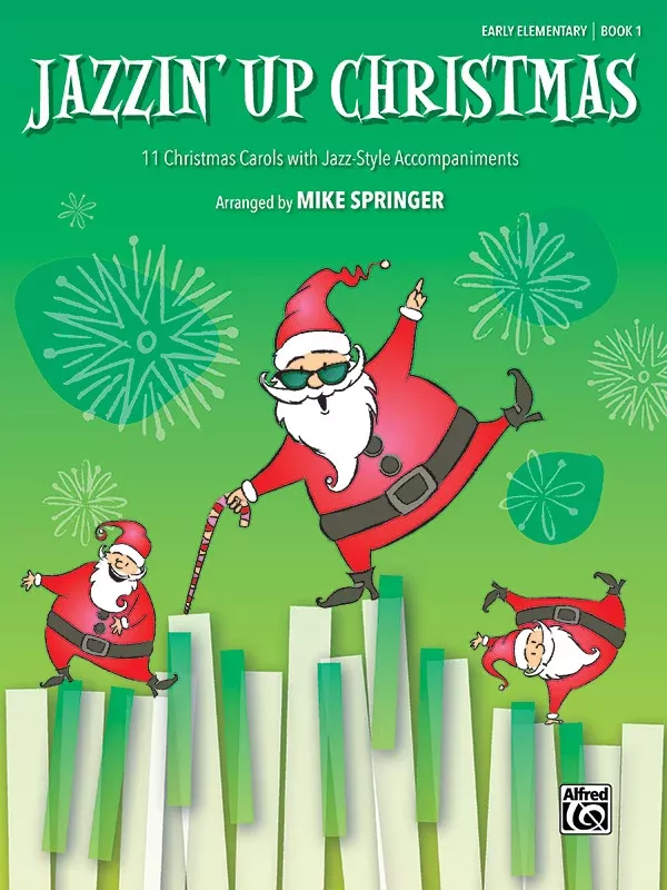 Jazzin' Up Christmas, Book 1: Piano Book