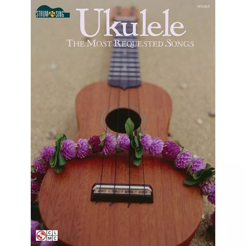 Ukulele – The Most Requested Songs