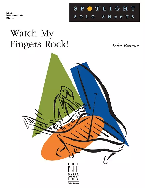 Watch My Fingers Rock!: Piano